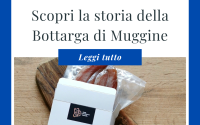 Scopri la Storia della Bottarga di Muggine – Tradizione e Qualità Artigianale